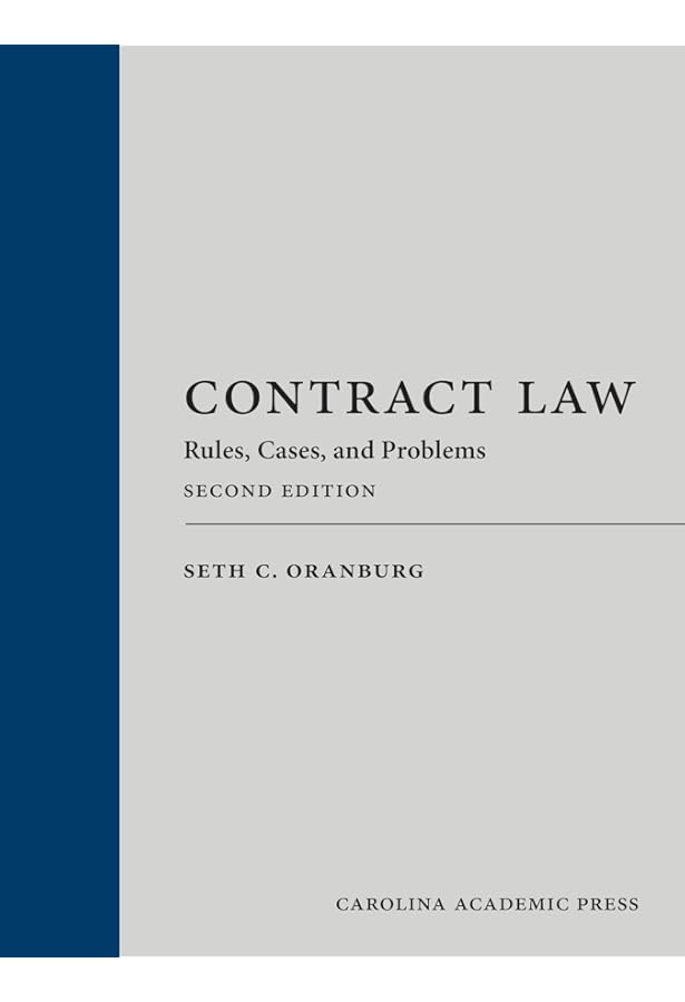Contract Law: Rules, Cases, and Problems: Oranburg, Seth